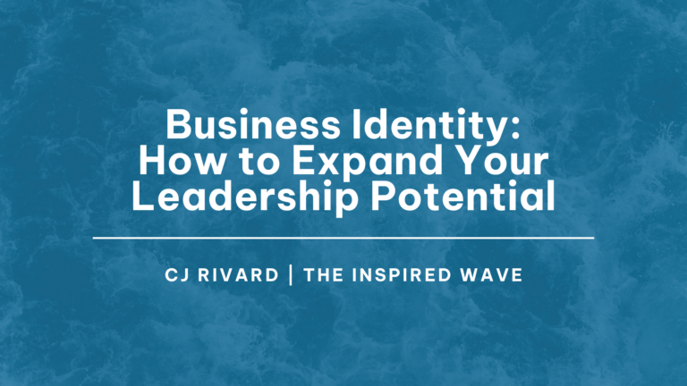 Business Identity How to Expand Your Leadership Potential