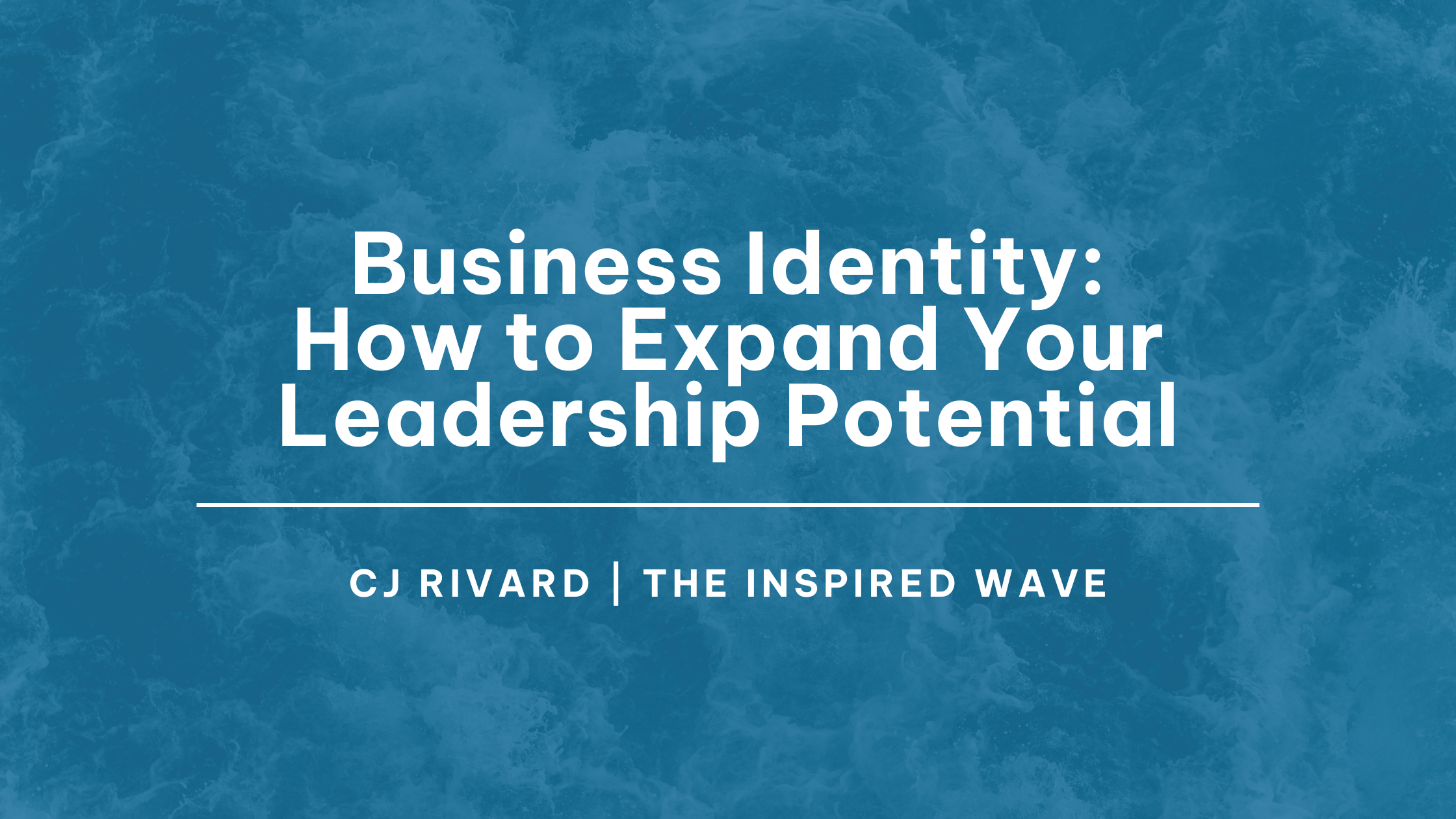 Business Identity How to Expand Your Leadership Potential