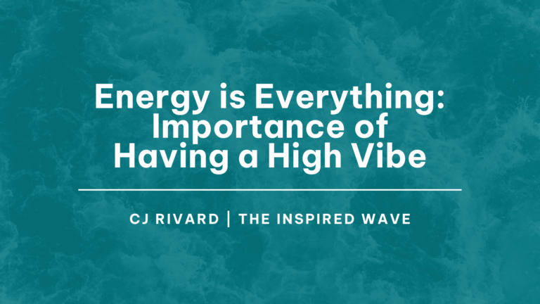 Energy is Everything: Importance of Having a High Vibe