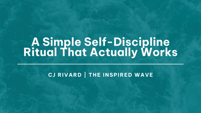 A Simple Self-Discipline Ritual That Actually Works, Self-Discipline
