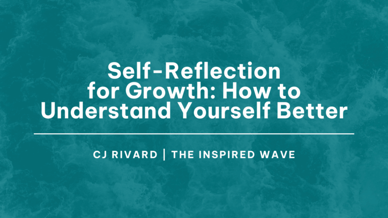Self-Reflection for Growth: How to Understand Yourself Better, Self-reflection