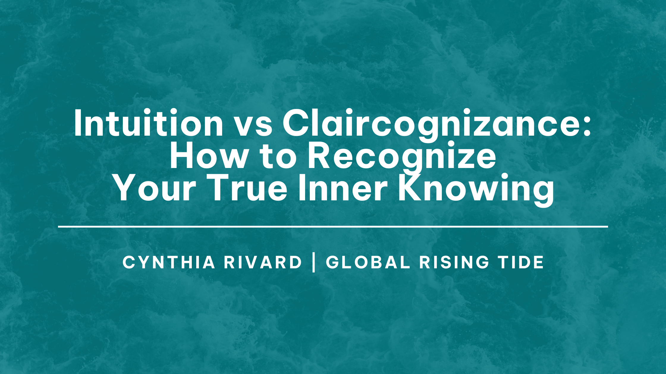 Intuition vs Claircognizance How to Recognize Your True Inner Knowing