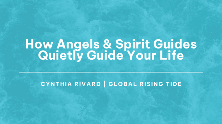 How Angels & Spirit Guides Quietly Guide Your Life
