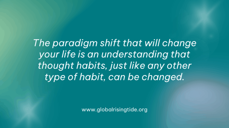 Transformation: How To Change Your Life One Thought At A Time, The paradigm shift that will change your life is an understanding that thought habits, just like any other type of habit, can be changed.