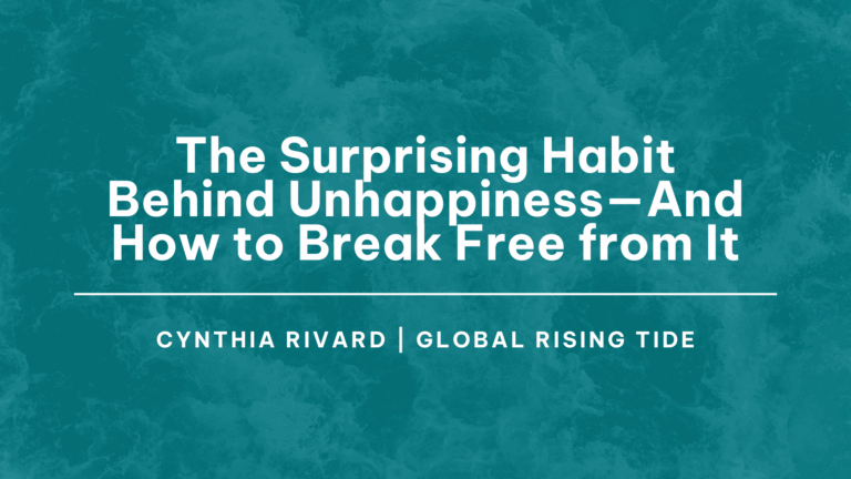 The Surprising Habit Behind Unhappiness—And How to Break Free from It
