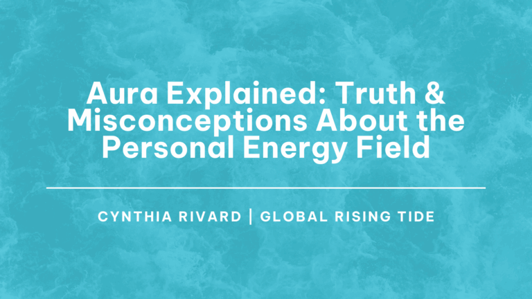 Aura Explained: Truth & Misconceptions About the Personal Energy Field, energy field
