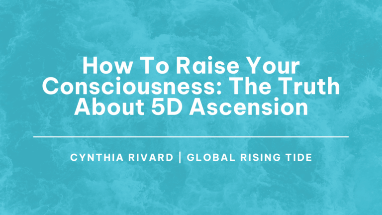 How To Raise Your Consciousness: The Truth About 5D Ascension, 5D Ascension