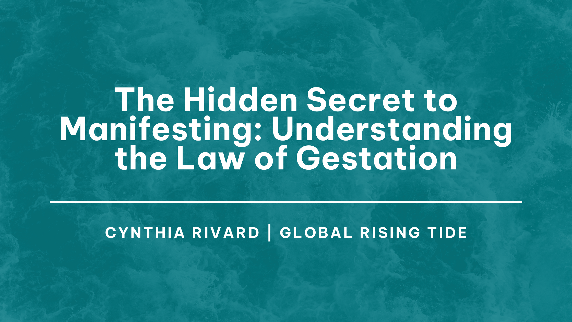 The Hidden Secret to Manifesting: Understanding the Law of Gestation